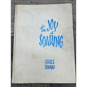 1969 The Joy of Soaring Carle Conway Hardcover Glider Flight How To Vintage Book